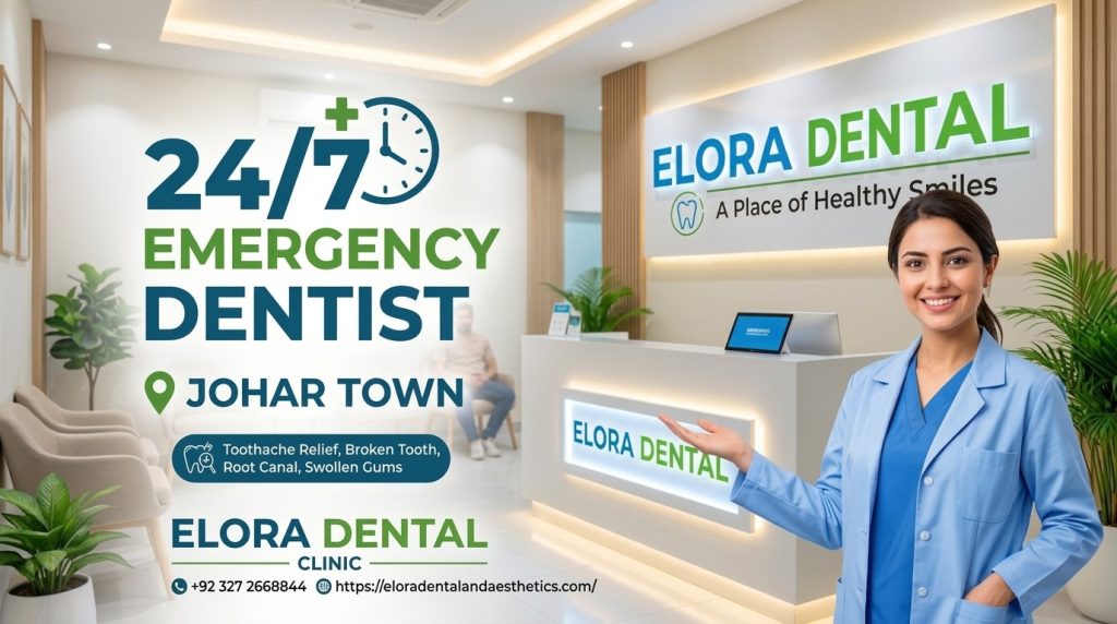 Emergency Dentist in Johar Town: A Complete Guide to Handling Dental Emergencies Calmly and Correctly